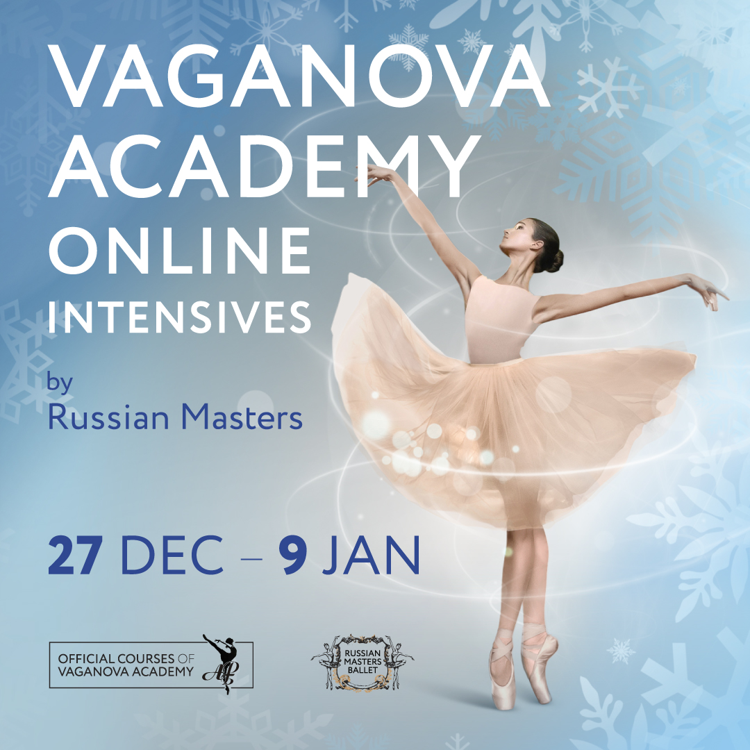VAGANOVA ACADEMY ONLINE INTENSIVES VAGANOVA ACADEMY ONLINE INTENSIVES
