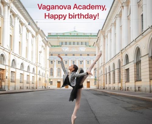 Vaganova Academy, Happy Birthday! Vaganova Academy, Happy Birthday!