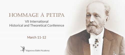 VAGANOVA ACADEMY'S CONFERENCE «HOMMAGE À PETIPA» VAGANOVA ACADEMY'S CONFERENCE «HOMMAGE À PETIPA»